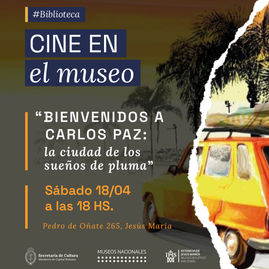 Cine en el Museo: "Bienvenidos a Carlos Paz: la ciudad de los sueños de pluma"